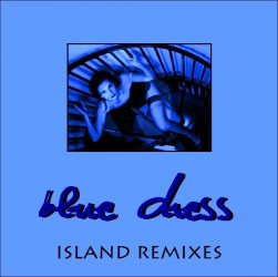 Blue Dress - Island Remixes Front2.jpg