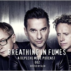 Breathing In Fumes - A Depeche Mode Podcast 002 - F.jpg