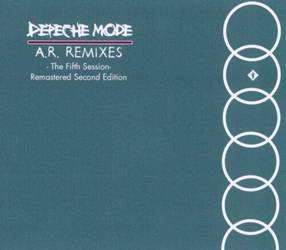 Depeche-Mode-A.R.-Remixes-The-Fifth-Session-Remastered-Second-Version - int.jpg