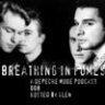 Breathing In Fumes - A Depeche Mode Podcast 008